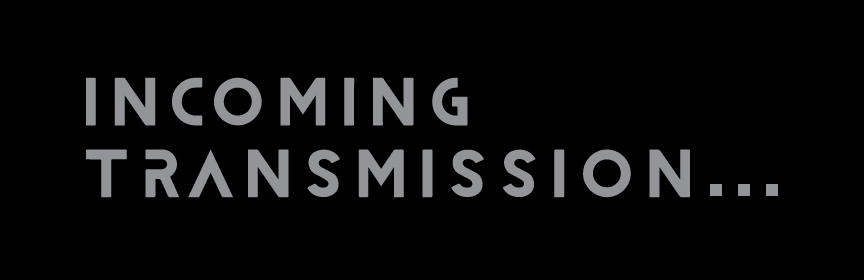 Incoming Transmission